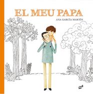 MEU PAPA, EL | 9788416817924 | GARCÍA MARTÍN, ANA