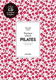 TU PRIMERA SESIÓN DE PILATES | 9788494240577 | VIDAL MELERO, ALEJANDRA