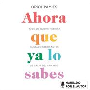 AHORA QUE YA LO SABES | 9788448026288 | PAMIES, ORIOL
