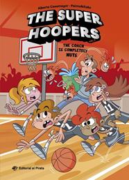 SUPER HOOPERS 5. THE COACH IS COMPLETELY NUTS | 9791387948153 | CASAMAYOR, ALBERTO
