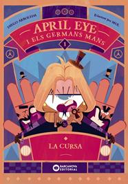 APRIL EYE 1/ APROL EYE I ELS GERMANS MANS. LA CURSA | 9788448963354 | ARBOLEDA, DIEGO