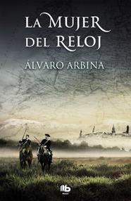 MUJER DEL RELOJ, LA | 9788490704073 | ARBINA, ALVARO