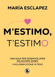 M'ESTIMO, T'ESTIMO | 9788402428622 | ESCLAPEZ, MARÍA