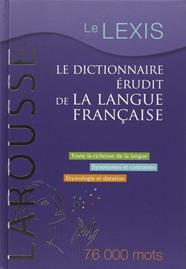 LE LEXIS. LE DICTIONNAIRE ERUDIT DE LA LANGUE FRANCAISE | 9782035894755 | DUBOIS, JEAN
