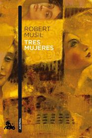 TRES MUJERES | 9788432215681 | MUSIL, ROBERT