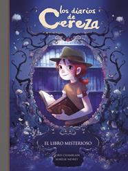 LIBRO MISTERIOSO (SERIE LOS DIARIOS DE CEREZA 2), EL | 9788420486857 | JORIS CHAMBLAIN