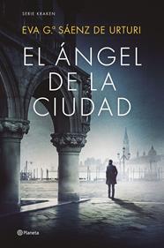ÁNGEL DE LA CIUDAD, EL | 9788408270423 | GARCÍA SÁENZ DE URTURI, EVA