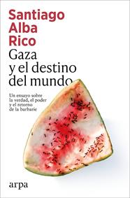 GAZA Y EL DESTINO DEL MUNDO | 9791387833398 | ALBA, SANTIAGO