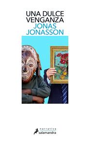 UNA DULCE VENGANZA | 9788418107788 | JONASSON, JONAS