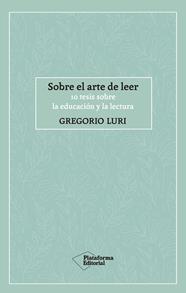 SOBRE EL ARTE DE LEER | 9788417886424 | LURI, GREGORIO