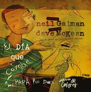 DÍA QUE CAMBIÉ A MI PAPÁ POR DOS PECES DE COLORES, EL | 9788416880454 | GAIMAN, NEIL/MCKEAN, DAVE