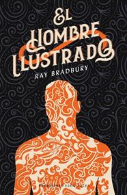 HOMBRE ILUSTRADO, EL | 9788445006801 | BRADBURY, RAY