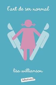 ART DE SER NORMAL, L' | 9788418572289 | WILLIAMSON, LISA