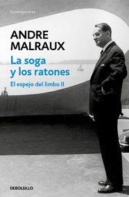 SOGA Y LOS RATONES, LA (EL ESPEJO DEL LIMBO II) | 9788466359825 | MALRAUX, ANDRÉ