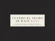 CUANDO EL NEGRO SE HACE ROSA | 9788416489558 | AA. VV.