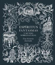 ESPÍRITUS, FANTASMAS Y MUNDO SOBRENATURAL | 9780241773680 | DK