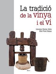 TRADICIÓ DE LA VINYA I EL VI, LA | 9791387701079 | FERRER ALÓS, LLORENÇ/FONT PÉREZ, ELOI