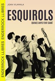 ESQUIROLS. QUINZE ANYS FENT CAMÍ | 9791399057058 | VILAMALA TERRICABRAS, JOAN