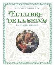 LLIBRE DE LA SELVA, EL / EDICIO COMPLETA | 9788447936250 | KIPLING, RUDYARD