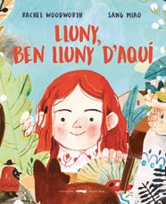 LLUNY, BEN LUNY D'AQUI | 9788494773310 | WOODWORTH, RACHEL/ SANG MIAO