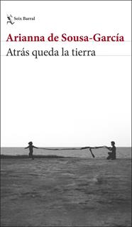 ATRÁS QUEDA LA TIERRA | 9788432244247 | SOUSA-GARCÍA, ARIANNA DE