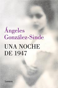 UNA NOCHE DE 1947 | 9788426434302 | GONZÁLEZ-SINDE, ÁNGELES