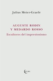 AUGUSTE RODIN Y MEDARDO ROSSO | 9788412649741 | MEIER-GRAEFE, JULIUS
