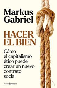 HACER EL BIEN | 9788412899573 | GABRIEL, MARKUS