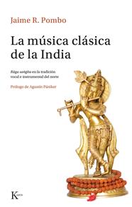 MÚSICA CLÁSICA DE LA INDIA, LA | 9788499884691 | RODRÍGUEZ POMBO, JAIME