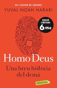 HOMO DEUS. UNA BREU HISTÒRIA DEL DEMÀ | 9788418572074 | NOAH HARARI, YUVAL