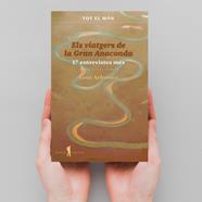 VIATGERS DE LA GRAN ANACONDA (17 ENTREVISTES MÉS), ELS | 9788412698879 | TONI, ARBONÈS