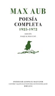 MAX AUB. POESÍA COMPLETA (1925-1972) | 9788411561266 | MAX AUB