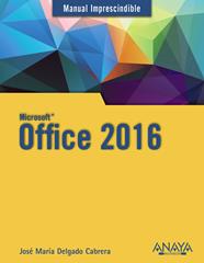 OFFICE 2016/ MANUAL IMPRESCINDIBLE | 9788441538047 | DELGADO, JOSE MARÍA