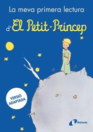 MEVA PRIMERA LECTURA D'EL PETIT PRÍNCEP, LA | 9788413494784 | DE SAINT-EXUPÉRY, ANTOINE