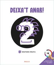 DEIXA'T ANAR! GRAFISME CREATIU 2 INFANTIL | 9788447946730 | BERMEJO CABEZAS, RAÚL