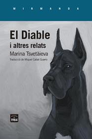 DIABLE I ALTRES RELATS, EL | 9788418858635 | TSVETÀIEVA, MARINA