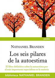 SEIS PILARES DE LA AUTOESTIMA, LOS | 9788449324758 | NATHANIEL BRANDEN