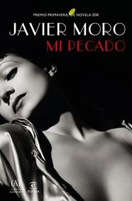 MI PECADO (PRIMAVERA DE NOVELA 2018) | 9788467051711 | MORO, JAVIER