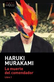 MUERTE DEL COMENDADOR (LIBRO 1), LA | 9788490668122 | MURAKAMI, HARUKI