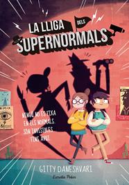 LLIGA DELS SUPERNORMALS, LA | 9788416522323 | GITTY DANESHVARI
