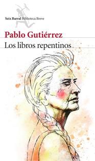 LIBROS REPENTINOS, LOS | 9788432224713 | GUTIERREZ, PABLO