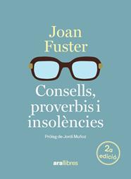 CONSELLS, PROVERBIS I INSOLÈNCIES | 9788411732048 | FUSTER I ORTELLS, JOAN