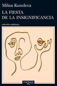 FIESTA DE LA INSIGNIFICANCIA, LA | 9788483839287 | KUNDERA, MILAN