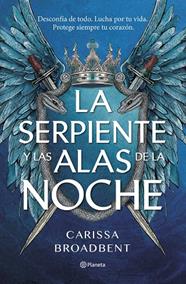 REINOS DE NYAXIA 1. LA SERPIENTE Y LAS ALAS DE LA NOCHE | 9788408292470 | BROADBENT, CARISSA