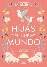HISTORIAS DE CATHALIAN 3. HIJAS DEL NUEVO MUNDO  | 9788419688286 | LONGARELA, ANDREA