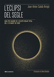 ECLIPSI DEL SEGLE, L' | 9788413565439 | CATALÀ AMIGÓ, JOAN ANTON