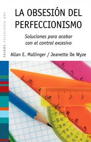 OBSESION DEL PERFECCIONISMO, LA | 9788449323652 | MALLINGER, ALLAN / DE WYZE, JEANETTE