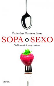 SOPA O SEXO | 9788408109914 | MARTÍNEZ EROSA, MARIESTHER