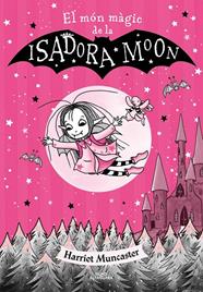 ISADORA MOON - EL MÓN MÀGIC DE LA ISADORA MOON | 9788420459752 | MUNCASTER, HARRIET