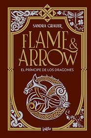 FLAME & ARROW 1. EL PRÍNCIPE DE LOS DRAGONES | 9788410399143 | GRAUER, SANDRA
